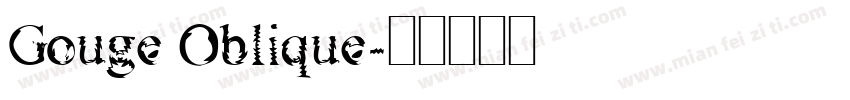 Gouge Oblique字体转换